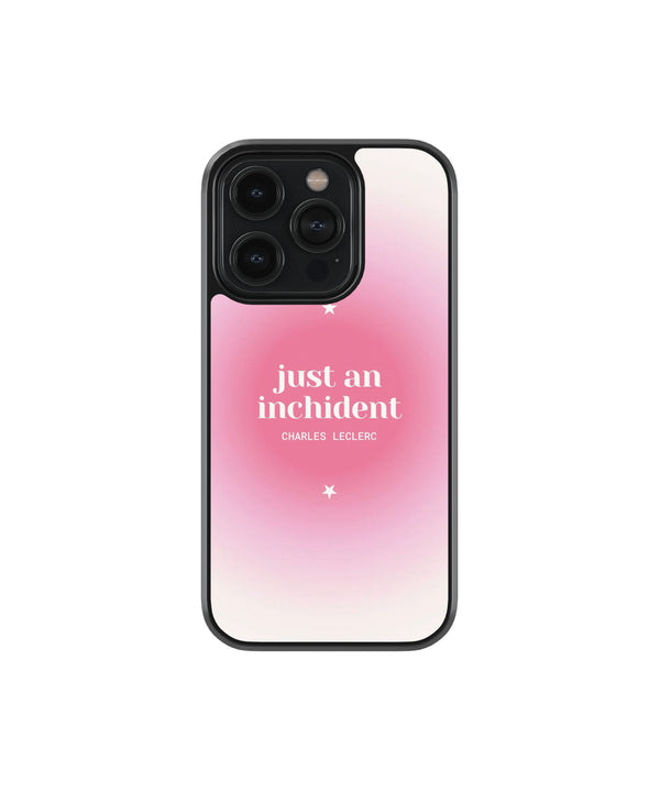 Just An Incident Premium Glass Phone Cases