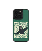 You Cant Please Premium Glass Cases