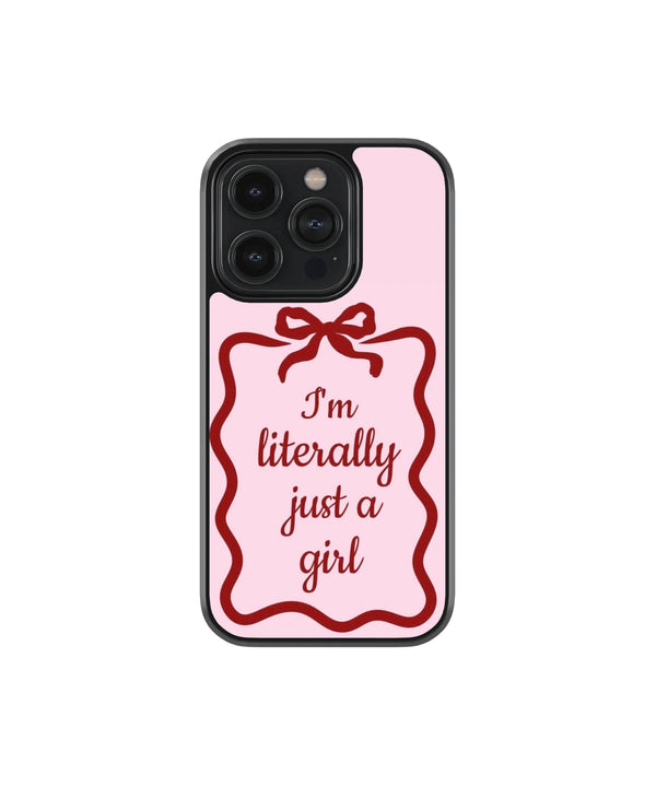 I am Literally Just a Girl Premium Glass Phone Case