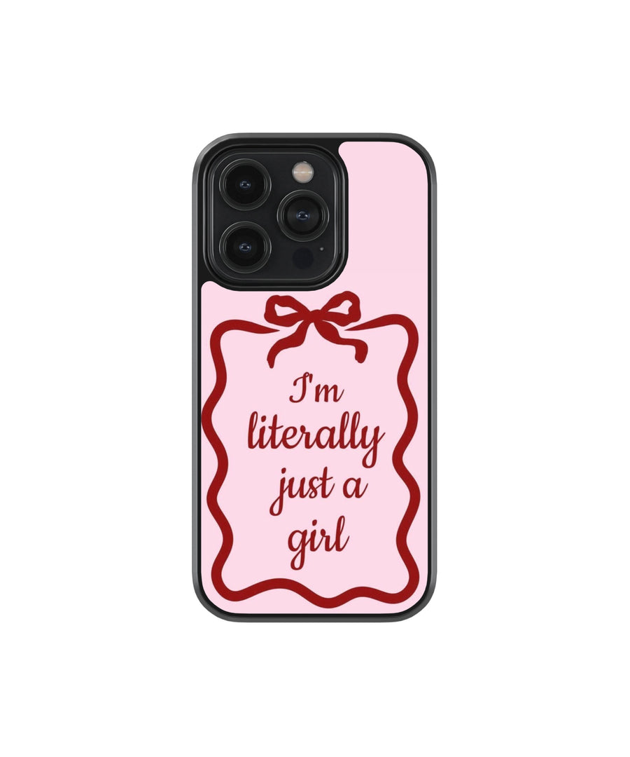 I am Literally Just a Girl Premium Glass Phone Case