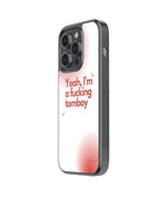 Yeah I am Fucking Tomboy Premium Glass Phone Cases