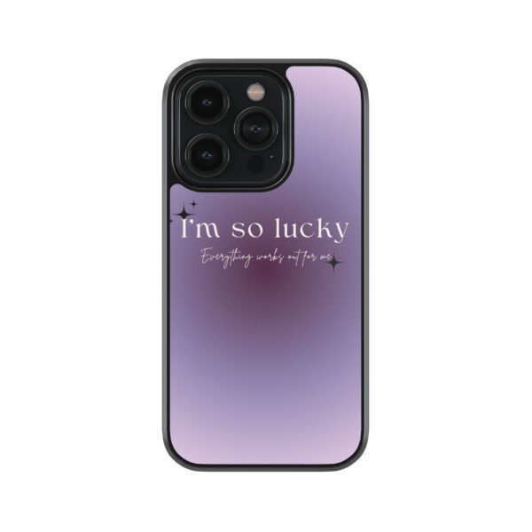 I am So Lucky Premium Glass Phone Cases