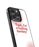 Yeah I am Fucking Tomboy Premium Glass Phone Cases - Image 3