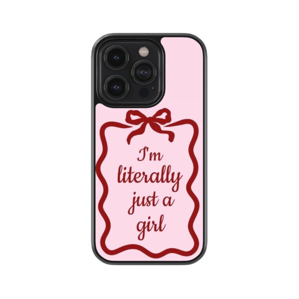 I am Literally Just a Girl Premium Glass Phone Case